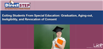 Exiting Students From Special Education: Graduation, Aging-out, Ineligibility, and Revocation of Consent