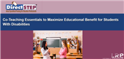 Co-Teaching Essentials to Maximize Educational Benefit for Students With Disabilities