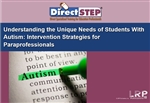 Understanding the Unique Needs of Students With Autism: Intervention Strategies for Paraprofessionals
