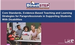 Core Standards Evidence-Based Teaching and Learning Strategies for Paraprofessionals in Supporting Students with Disabilities