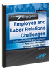 The 7 Biggest Employee and Labor Relations Challenges in the Federal Workplace -- And How Managers Should Handle Them, 2nd Edition