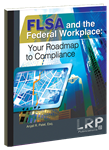 FLSA and the Federal Workplace: Your Roadmap to Compliance