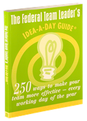 The Federal Team Leader's Idea-a-Day Guide<sup>&#174;</sup>